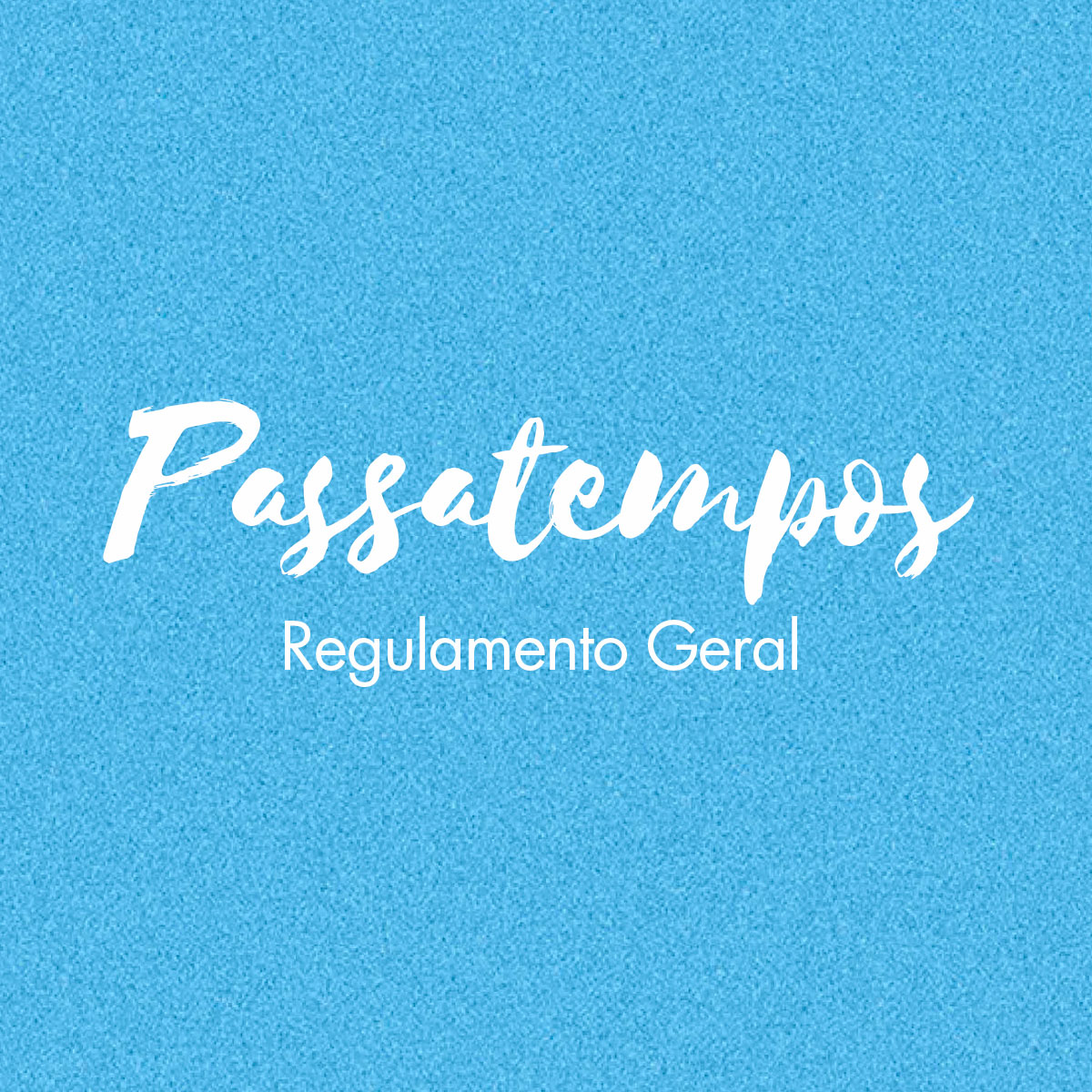 REGULAMENTO GERAL DE PASSATEMPOS